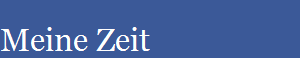 Meine Zeit